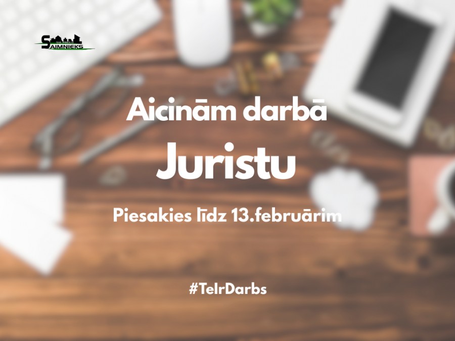 Aicinām darbā Juristu/-i