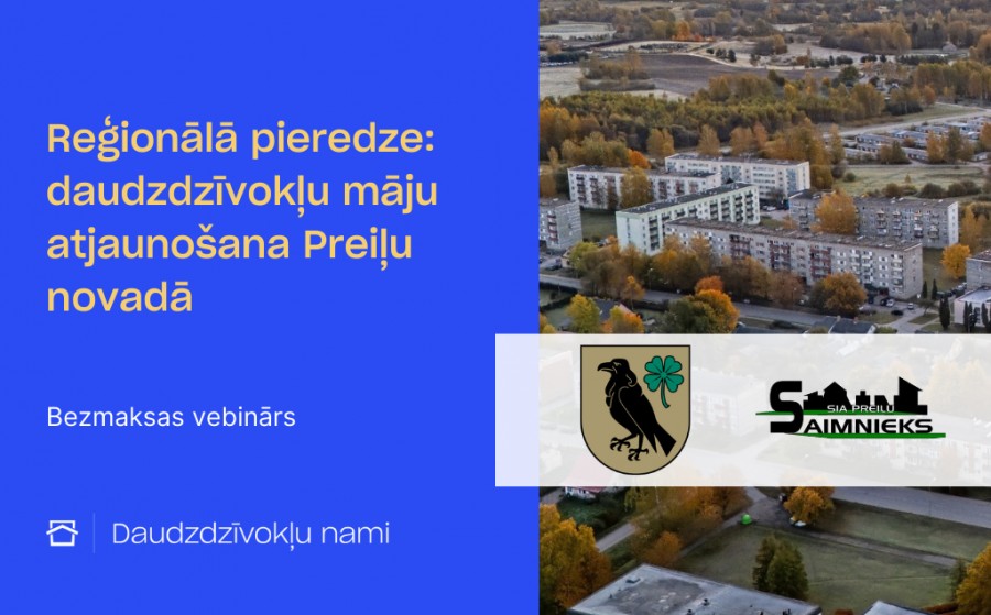 PIESAKIES BEZMAKSAS VEBINĀRAM - “Reģionālā pieredze: daudzdzīvokļu māju atjaunošana Preiļu novadā”