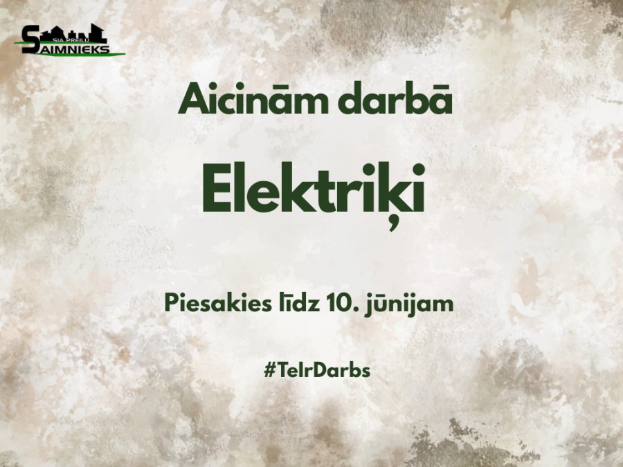 Aicinām darbā ELEKTRIĶI