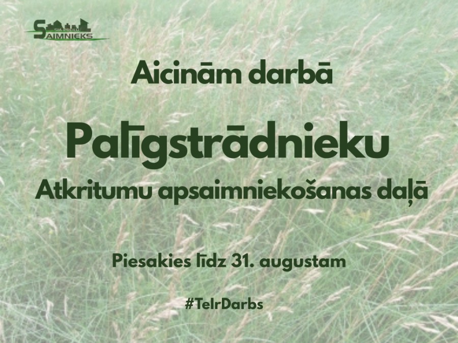 Aicinām darbā palīgstrādnieku Atkritumu apsaimniekošanas daļā