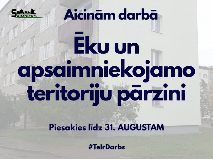 AICINĀM DARBĀ ĒKU UN APSAIMNIEKOJAMO TERITORIJU PĀRZINI