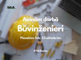 Aicinām pievienoties darbā Būvinženieri